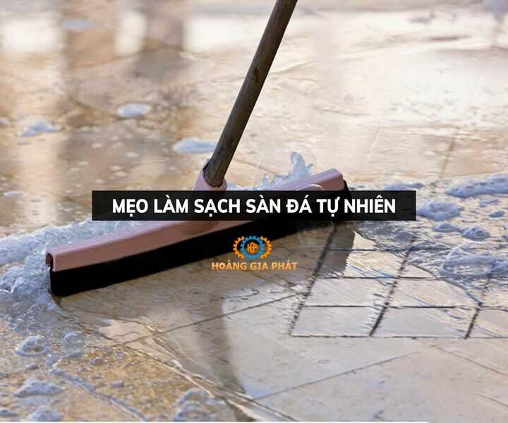 Cách Bảo Dưỡng Và Vệ Sinh Sàn Đá Tự Nhiên 