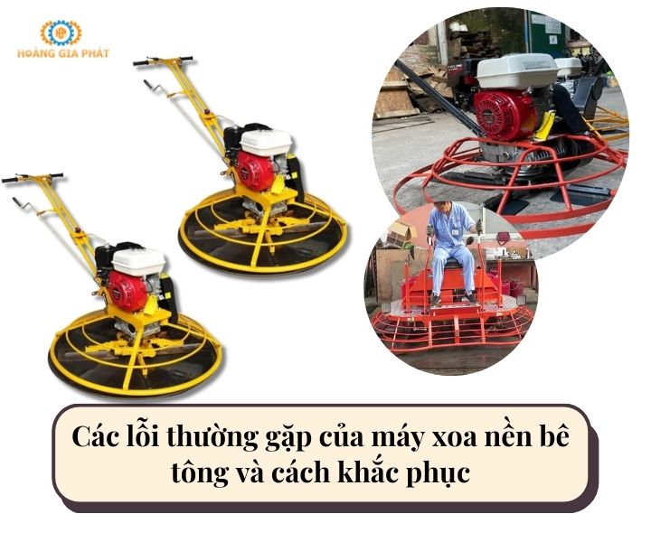 Các lỗi thường gặp của máy xoa nền bê tông