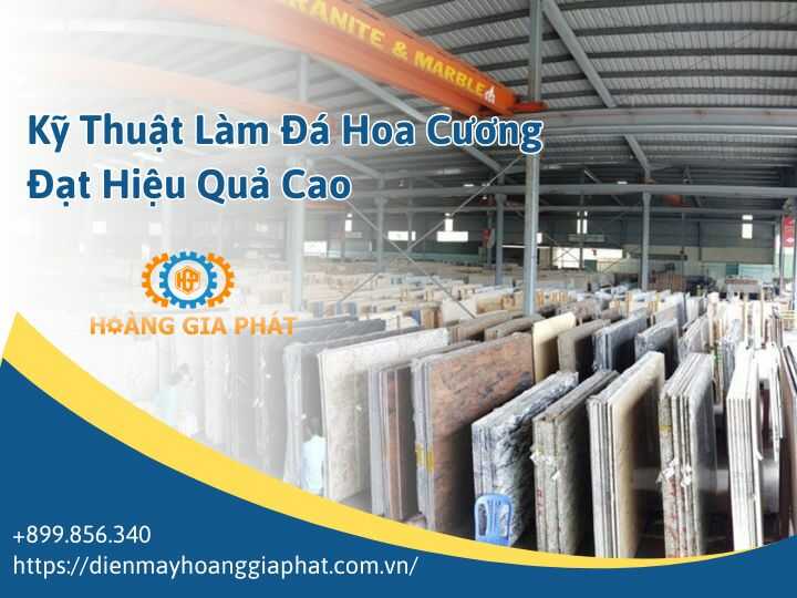 Kỹ thuật làm đá hoa cương